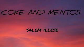 Coke And Mentos (Salem Ilese) Lyrics Video.