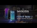 Cubot Max 2 phone Reviews and Insights:Prices