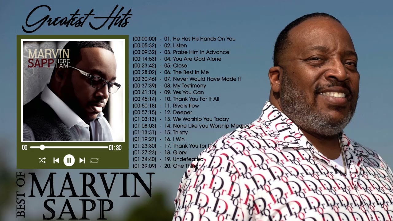 Marvin Sapp 2022 The best songs of Marvin Sapp Top Gospel Praise