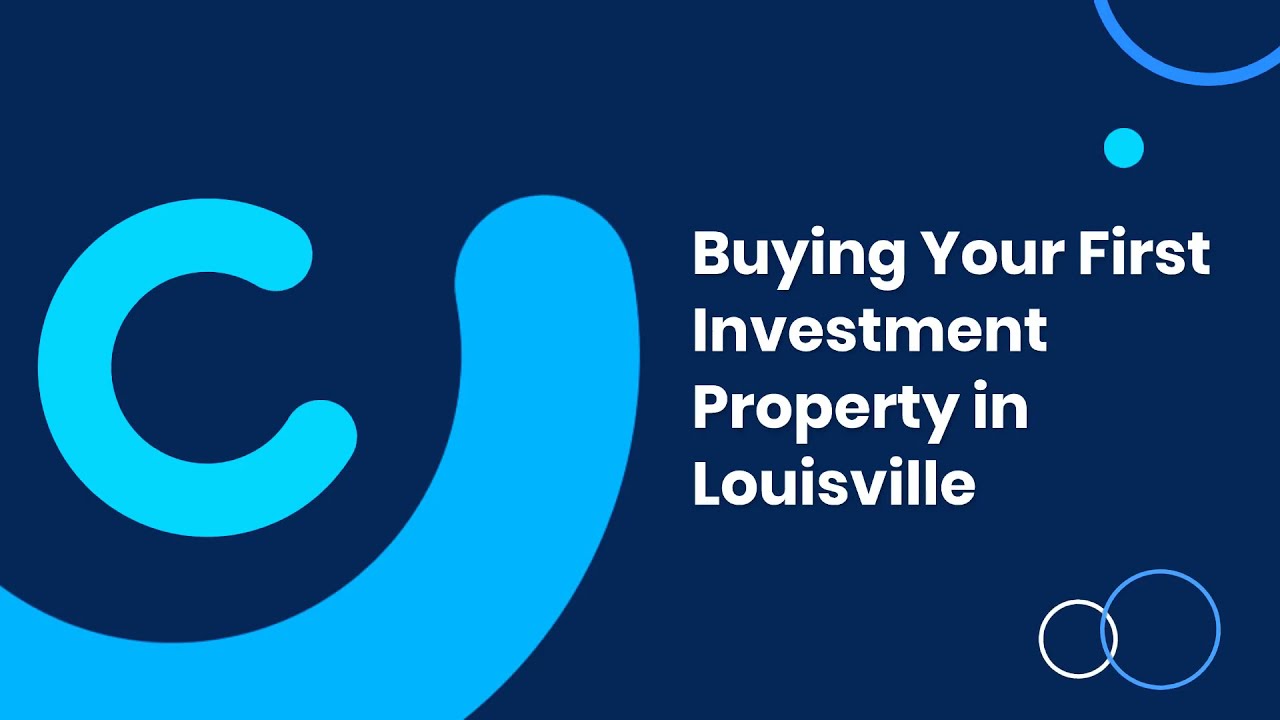 Buying Your First Investment Property in Louisville
