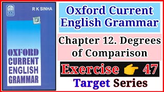 Oxford Current English Grammar Exercise 47 | Degree of Comparison | Oxford Grammar