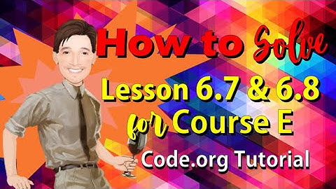 HOW TO Solve Lesson 6.7 & 6.8 for Course E | Code.org Tutorial | Coding Course