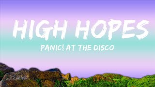 Panic At the Disco - High Hopes (Lyrics)  | Best Vibing Music