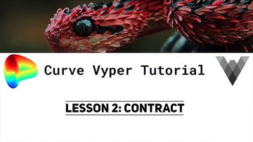 Curve Vyper Tutorial Lesson 2 - Contracts