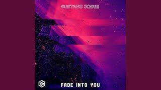 Fade Into You - Gustavo Josue