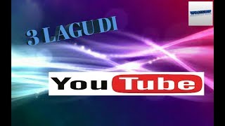 3 LAGU YANG SERING DI PUTAR DI YOUTUBE