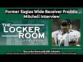 Former Eagles Wide Receiver Freddie Mitchell Interview, The Locker Room with Billy Schweim