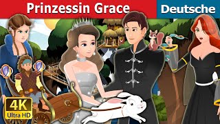 Prinzessin Grace | Princess Grace Story in German | Deutsche Märchen |@GermanFairyTales