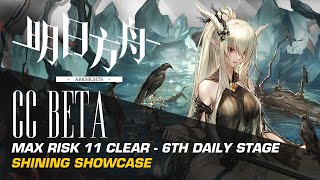 #Arknights CC Beta 6th Daily Stage - 11 Risk Clear (Max) Shining Showcase