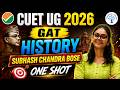 CUET UG 2026 || GAT HISTORY  Subhash Chandra Bose  ONE SHOT #pyqs BY AARYA MAM