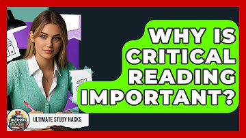 Why Is Critical Reading Important? - Ultimate Study Hacks