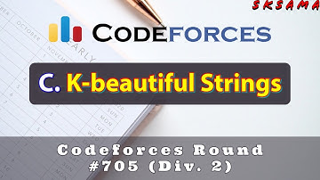 C. K-beautiful Strings | Codeforces Round #705 (Div. 2) | sKSama Hindi Editorial