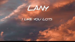 Lany - Like You Lots (lyrics)