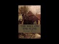 The Mill on the Floss by George Eliot Audiobook (Full High Quality) - PART 1