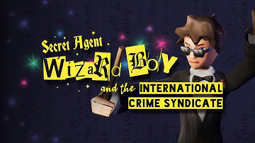 Demo Trailer - Secret Agent Wizard Boy and the International Crime Syndicate