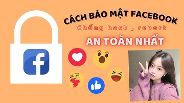 CÁCH BẢO MẬT TÀI KHOẢN FACEBOOK MỚI NHẤT 2022 II CHỐNG HACK NICK HIỆU QUẢ VÀ AN TOÀN