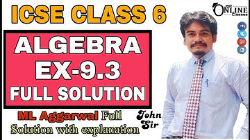 ICSE CLASS 6 EX-9.3(FULL) ALGEBRA | ML AGGARWAL SOLUTION | JBR ONLINE CLASSES