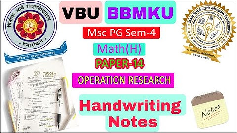 VBU/BBMKU PG MSC SEM-4 MATH(H) PAPER-14 OPERATION REASEARCH #HANDWRITING NOTES