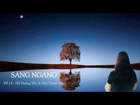 Sang ngang-Đỗ Lễ-Hồ Hoàng Yến & Mai Thanh Sơn-Ban Mê Tím-2019