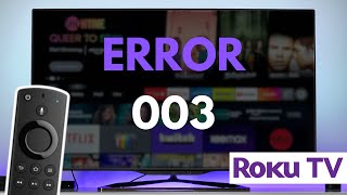 How To Fix Error 003 on Roku TV