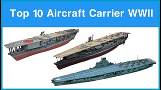 Top 10 Longest Aircraft Carriers WWII