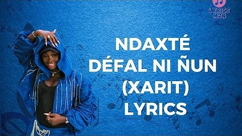 Ndaxté Lo défal ni nioun (XARIT) Lyrics Parole