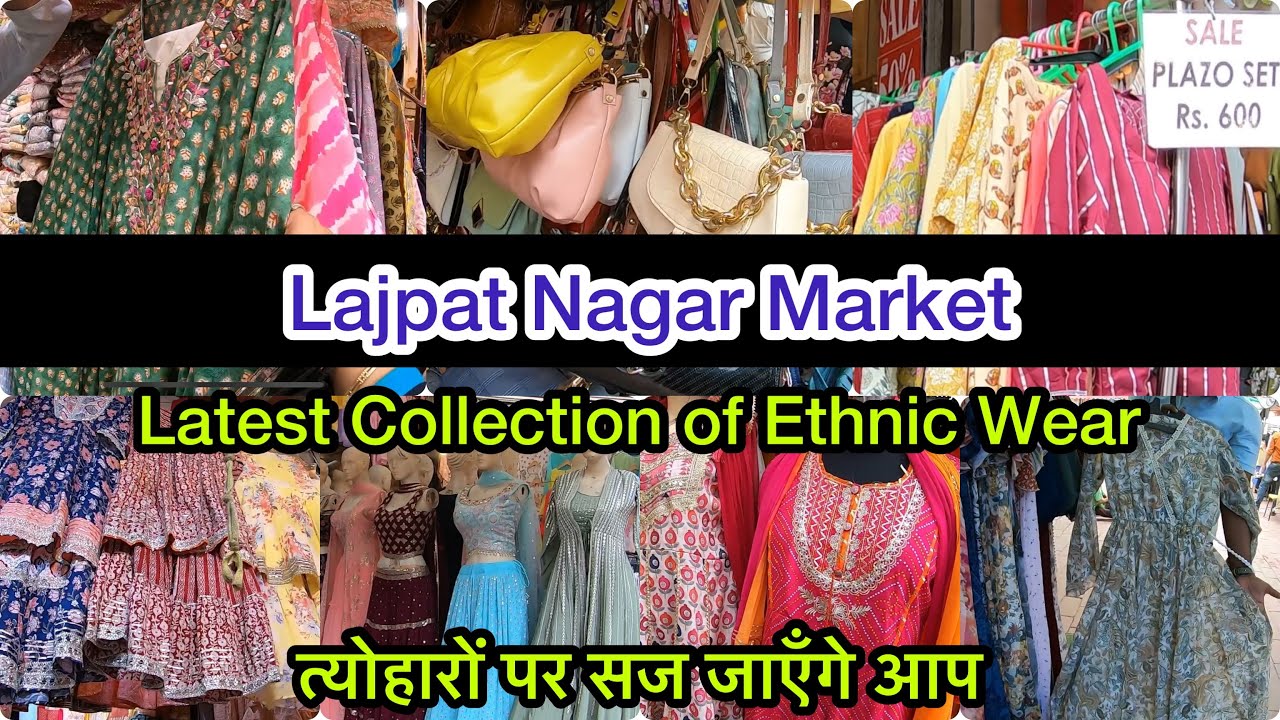 Best Ethnic wear Collection Lajpat Nagar Market Delhi YouTube