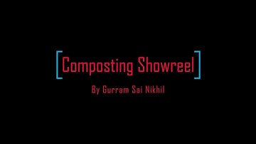Composting Showreel By Gurram Sai Nikhil