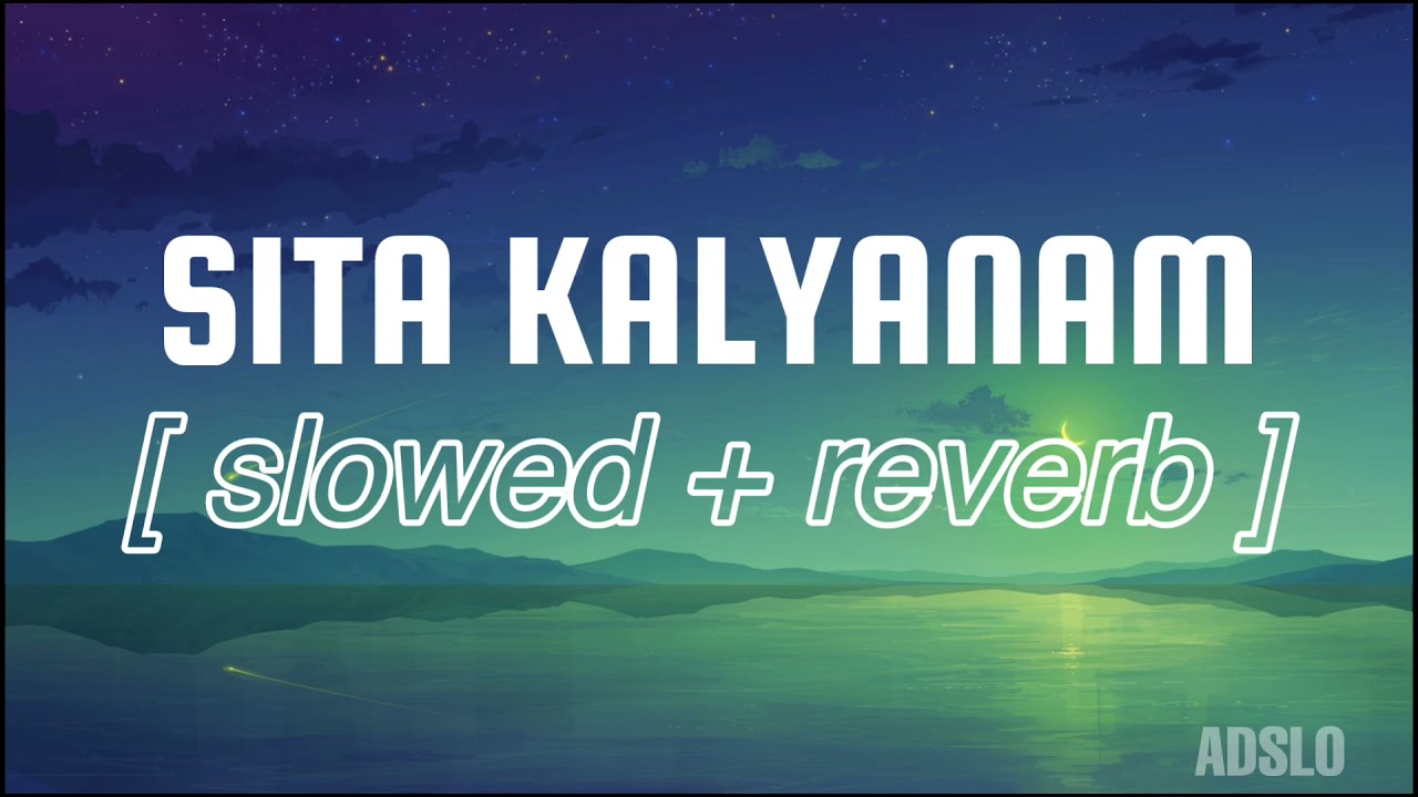 Sita kalyanam Solo   slowed  reverb  malayalam slowed and reverb  midnight vibes ADSLO