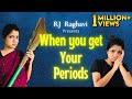 When you get your periods | Rj Raghavi | Periods are not easy | Sketch Video