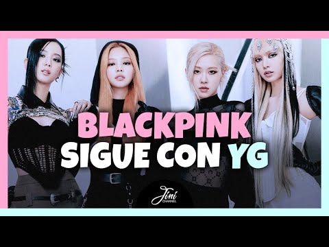 BLACKPINK RENOVÓ CONTRATO CON YG.¿Y LAS CHICAS DE MODO INDIVIDUAL?