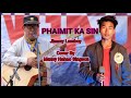 Phaimit ka sin  pu jangkholam  cover by maxcy hahao singson