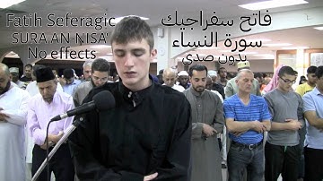 سورة النساء كاملة - فاتح سفراجيك بدون صدى