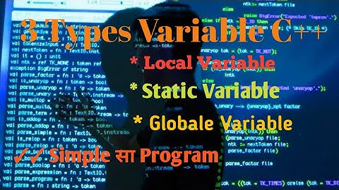 three (3)types variable C++ Local Variable static Variable Global variables @ApnaCollegeOfficial