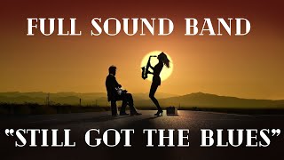 Still Got The Blues (Gary Moore) - оркестр Full Sound Band