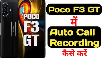 How to record calls automatically on Poco F3 GT | Poco F3 GT me call record kaise kare |