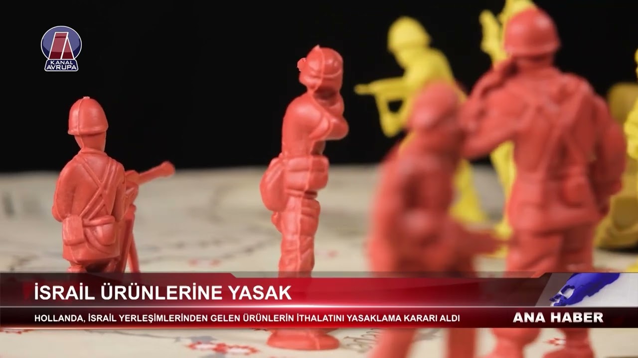 HOLLANDA, İSRAİL YERLEŞİMLERİNDEN GELEN ÜRÜNLERİN İTHALATINI YASAKLAMA KARARI ALDI