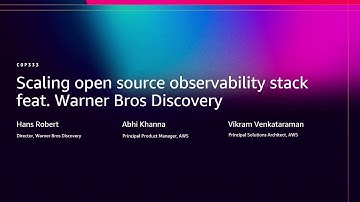 AWS re:Invent 2025 - Scaling open source observability stack feat. Warner Bros Discovery (COP333)