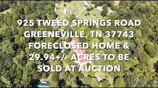 925 Tweed Springs Road - Greeneville, TN 37743 | FORECLOSED HOME & 29.94 /- ACRES SOLD AT AUCTION