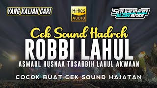 Cek Sound Hadroh Robbi Lahul Asmaul Husna Cocok Buat Hajatan Viral Tiktok Terbaru 2023 Full Bass