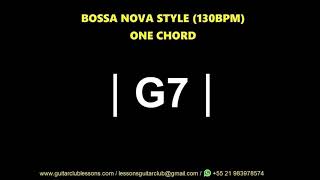 G7 - One Chord - Bossa Nova