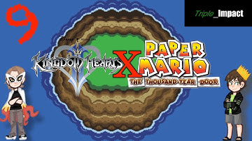 Kingdom Hearts 2 X Paper Mario TTYD ARCHIPELAGO! Randomizer part 9
