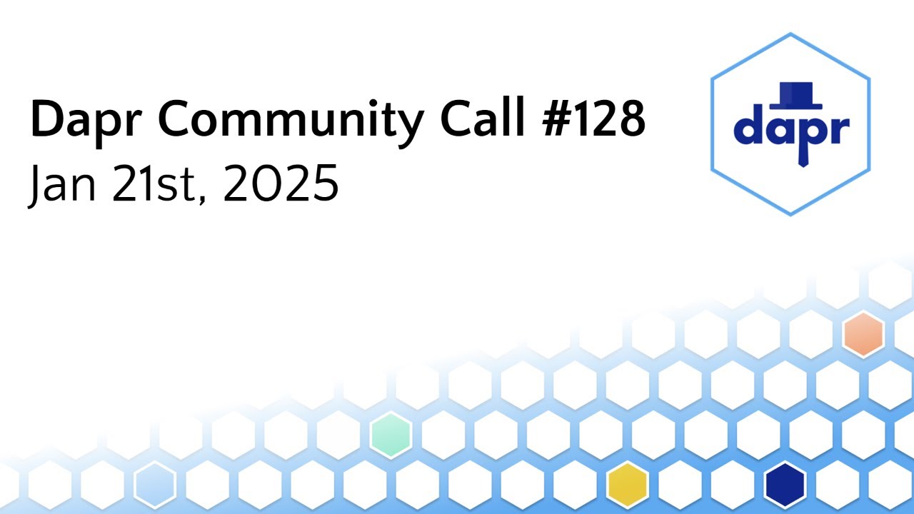 Dapr Community Call — January 21st