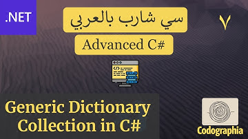 07. Dictionary Collection in C#  |  احترف السي شارب بالعربي