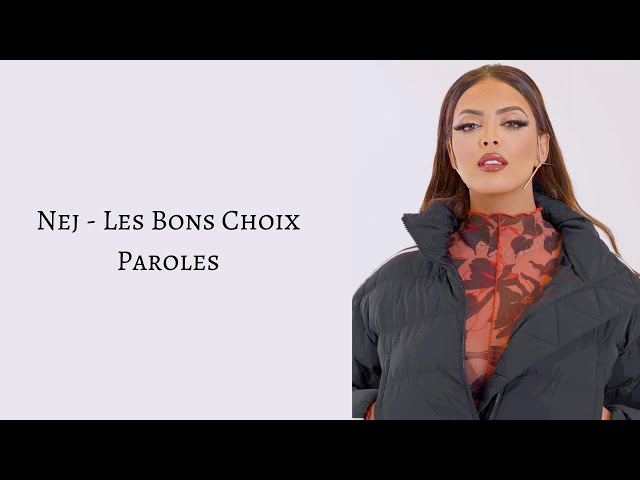 Nej Les Bons Choix - Paroles class=