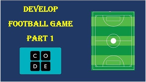 Football Game Part-1 (The background creation) I Game Lab I Code.org | by Nihanth