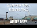 San antonio texas to eldorado texas frosty winter drive drive with me on a texas highway