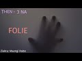 Folie-3 | Ziaktu : Maengi Ralte