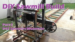 #43 Sawmill Build Homemade DIY SpencersMountain Cable Lift Barrel Guards for OffGrid Build