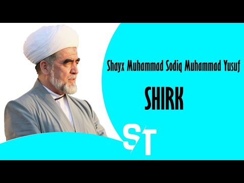 Shayx Muhammad Sodiq Muhammad Yusuf - SHIRK